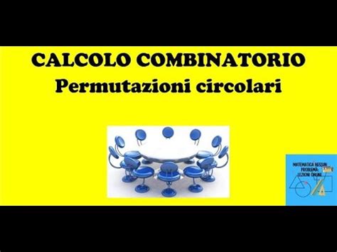 Lezione 5 Calcolo Combinatorio Permutazioni Circolari YouTube