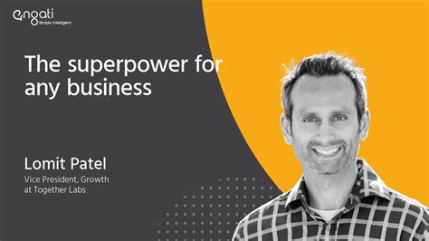 The Superpower For Any Business Lomit Patel On Engati Cx Youtube