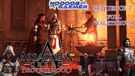 Assassin Creed Brotherhood Gameplay Sequence 7 Full Walkthrough 4k 60fps Youtube