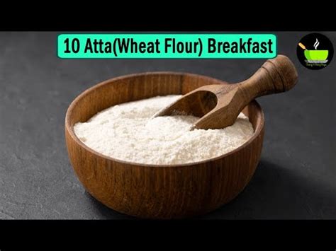 Wheat Flour Breakfast Recipes Atta Recipes Nasta Recipes