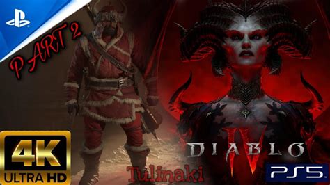 Diablo 4 Ps5 Barbarian Full Gameplay Walkthrough Part 2 4k 60fps