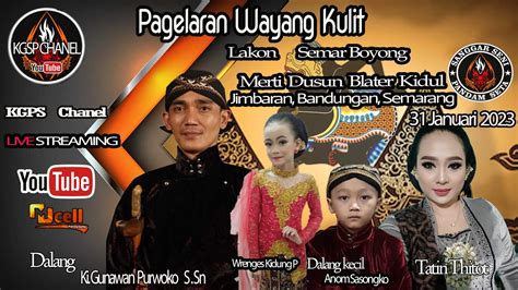 Live Streaming Wayang Kulit Lakon Semar Boyong Ki Gunawan Purwoko S Sn