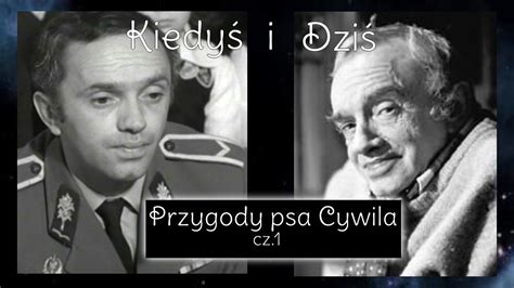 Aktorzy Z Filmu Przygody Psa Cywila Cz 1 YouTube