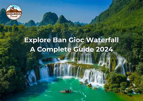 Explore Ban Gioc Waterfall A Complete Guide Vietnam Adventure Tour