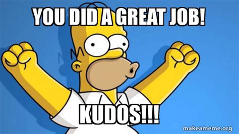 You Did A Great Job Kudos Happy Homer Make A Meme