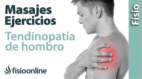 Tendinitis Y Dolor De Hombro Tratamiento Con Ejercicios Automasajes