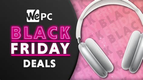 AirPods Max Black Friday deals 2023 | WePC