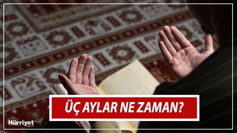 Üç aylar ne zaman başlıyor Yılın ilk kandili idrak edilecek İşte