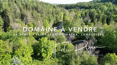 Domaine boisé à vendre 24 acres en bord de rivière à Saint Jean de