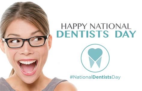 National Dentists Day Celebrate With Us March 6 2024