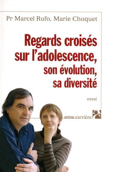 Livre Regards Crois S Sur L Adolescence Son Volution Sa Diversit