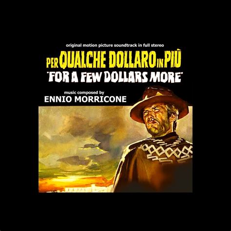 Per qualche dollaro in più For A Few Dollars More Original Motion