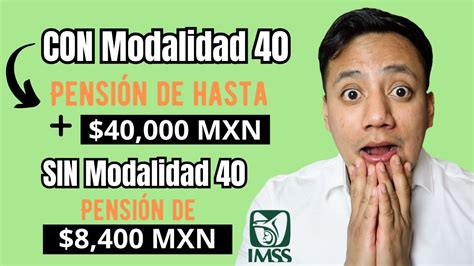 Modalidad Del Imss Aumenta Tu Pensi N C Mo Funciona Youtube