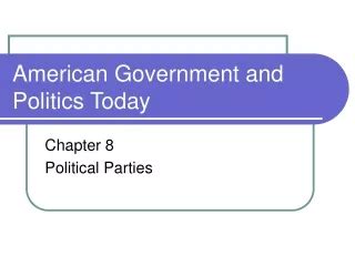 Ppt American Government And Politics Today Powerpoint Presentation