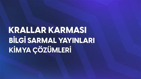 Krallar Karması TYT Denemeleri l Bilgi Sarmal Yayınları Kimya Çözümleri