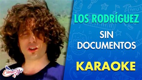 Los Rodr Guez Sin Documentos Karaoke Cantoyo Youtube