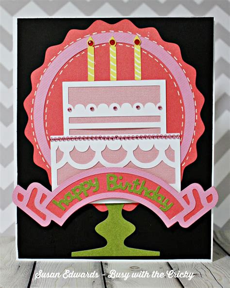 Busy with the Cricky: Happy Birthday Cake Card