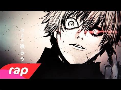 Reeditado Rap Do Kaneki Tokyo Ghoul Faminto Por Humanos Dkn