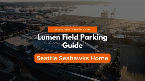 Lumen Field Parking Guide 2024 Seattle Seahawks Parking Seatgraph