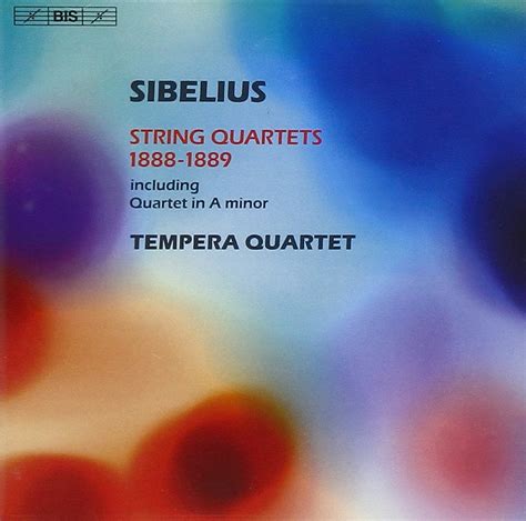 Sibelius String Quartets 1888 1889 Tempera Quartet Sibeliusjean