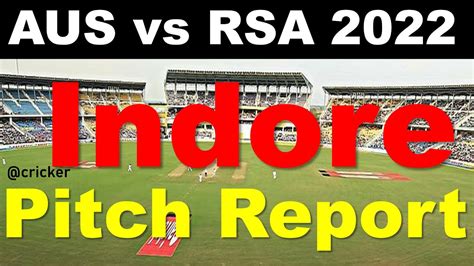 Holkar Cricket Stadium Indore Pitch Report Indore Pitch Report Rsa