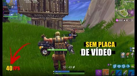 Como Rodar Fortnite Sem Placa De V Deo Liso No I Teste Fps