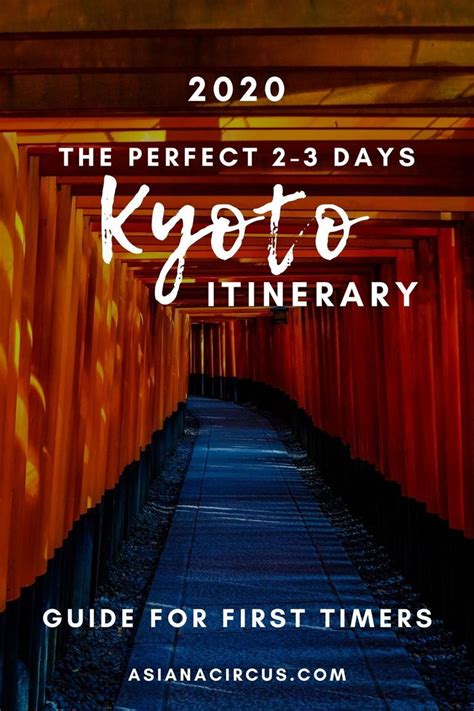 The Perfect 2 3 Days Kyoto Itinerary For First Timers Asiana Circus