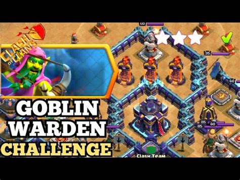 Easily Star Goblin Warden Challenge Clash Of Clans Youtube