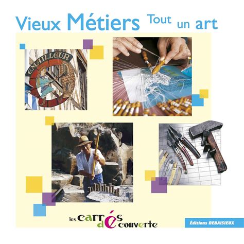 Vieux Métiers Tout Un Art Collection Les Carrées