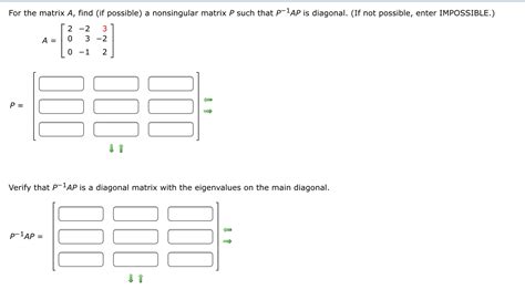 Solved For The Matrix A Find If Possible A Nonsingular Chegg