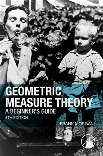 Geometric Measure Theory A Beginners Guide Morgan Frank