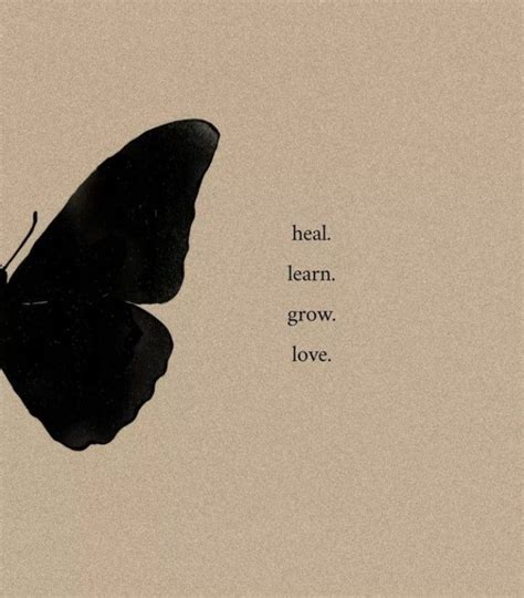 A Black Butterfly With The Words Heal Learn Grow Love On It S Back Side