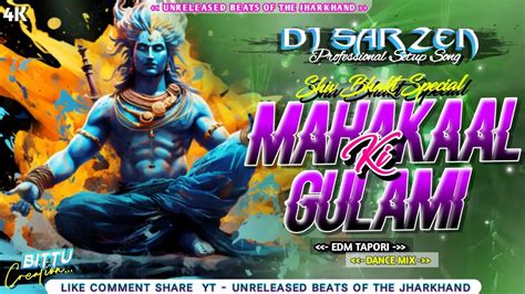 Dj Sarzen Setup Song 🔥 Mahakaal Ki Gulami ️‍🩹 Edm Tapori Dance Mix 😎 Dj