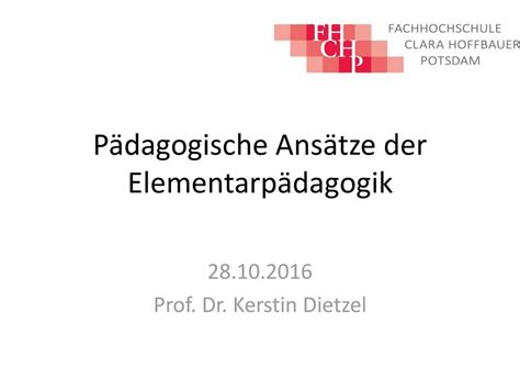 Pädagogische Ansätze der Elementarpädagogik ppt herunterladen