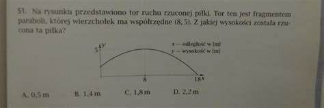 Na Rysunku Przedstawiono Tor Ruchu Rzuconej Pi Ki Tor Ten Jest