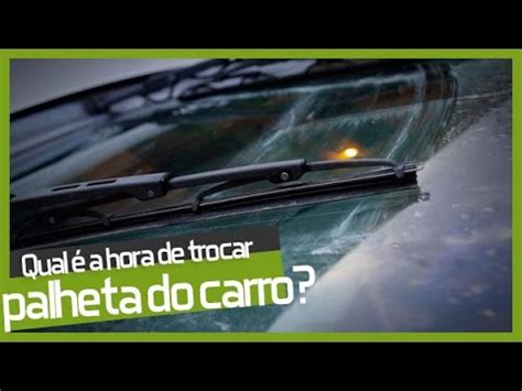 Qual é a hora de trocar as Palhetas do carro Dica Tuning Parts YouTube