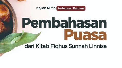 Kajian Rutin Pertemuan Perdana Pembahasan Puasa Dari Kitab Fiqhus