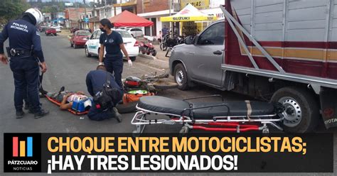 P Tzcuaro Choque Entre Motociclistas Deja Lesionados