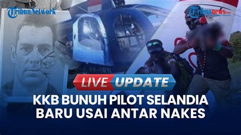 LIVE UPDATE KKB Bunuh Pilot Di Mimika Dibakar Bersama Helikopter