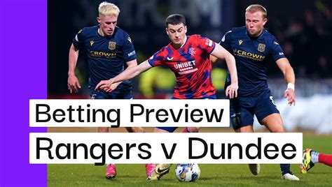 Dundee V Rangers Expert Prediction Betting Tips Cheat Sheet