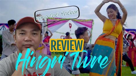 Hingri Twre New Chakma Official Music Video Review In Chakma Youtube