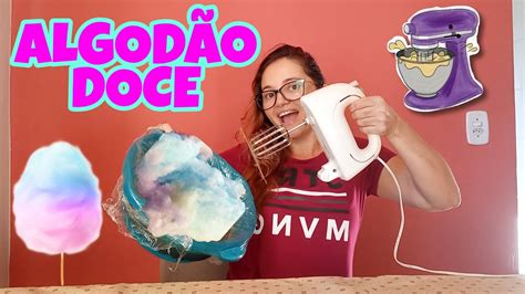 COMO FAZER ALGODÃO DOCE USANDO BATEDEIRA YouTube