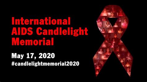 International Aids Candlelight Memorial Youtube