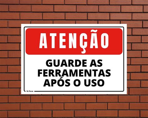 Placa Aten O Guarde As Ferramentas Ap S O Uso X Cm Elo