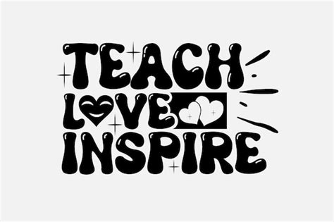 Premium Vector Teach Love Inspire Svg