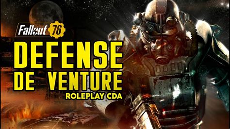 Fallout Roleplay Cda D Fense Du Camp Venture Youtube