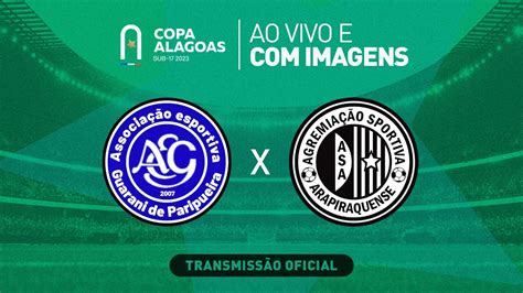 Guarani De Paripueira X Asa Copa Alagoas Sub Fase Youtube