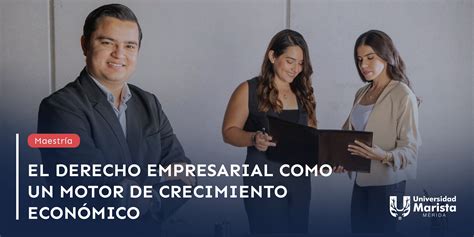 El Derecho Empresarial Como Un Motor De Crecimiento Econ Mico