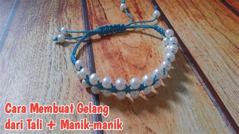 Ide Kreatif I Tutorial Membuat Gelang Dari Tali Manik Manik Putih Keren