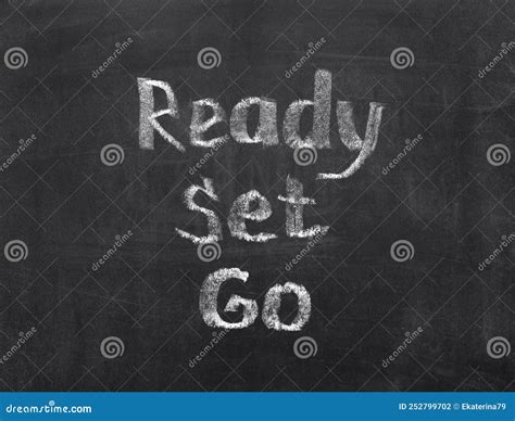 Words Ready Set Go Written By Chalk On A Blackboard Stock Photo